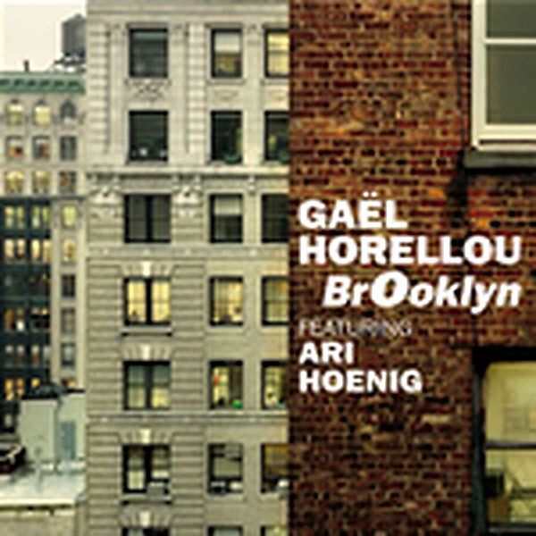 Brooklyn, Gaël Horellou, Ari Hoenig