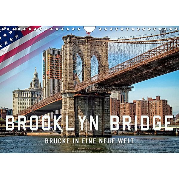 Brooklyn Bridge - Brücke in eine neue Welt (Wandkalender 2023 DIN A4 quer), Peter Roder