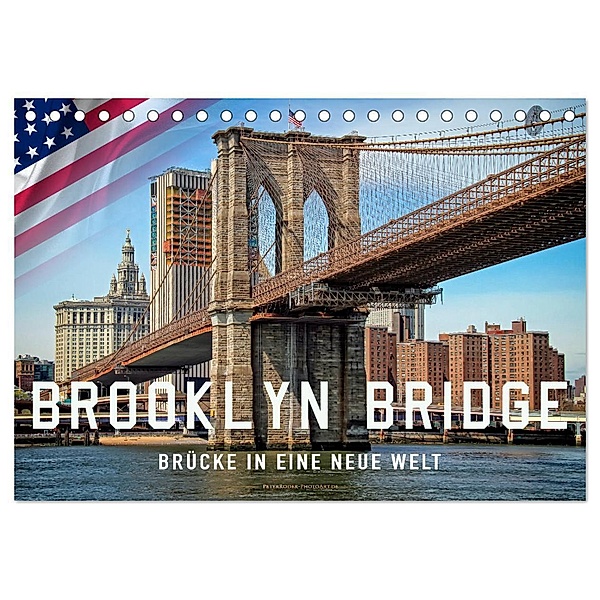 Brooklyn Bridge - Brücke in eine neue Welt (Tischkalender 2024 DIN A5 quer), CALVENDO Monatskalender, Peter Roder