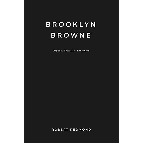 Brooklyn Browne, Robert Redmond