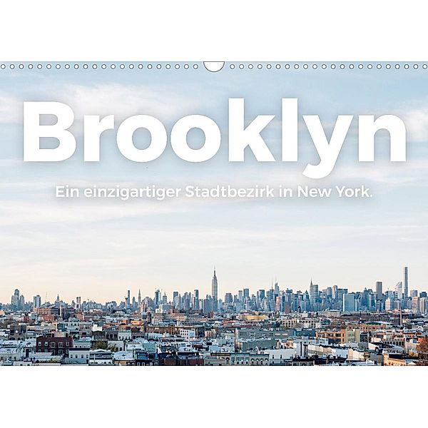 Brooklyn - Ein einzigartiger Stadtbezirk in New York. (Wandkalender 2022 DIN A3 quer), M. Scott