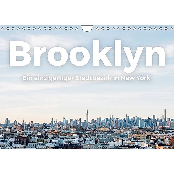 Brooklyn - Ein einzigartiger Stadtbezirk in New York. (Wandkalender 2022 DIN A4 quer), M. Scott