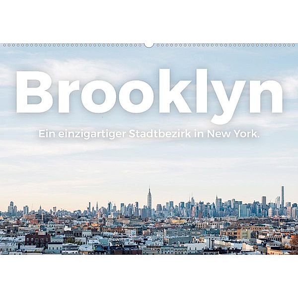 Brooklyn - Ein einzigartiger Stadtbezirk in New York. (Wandkalender 2023 DIN A2 quer), M. Scott