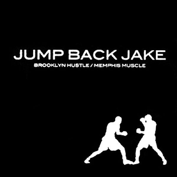 Brooklyn Hustle/Memphis Muscle (Vinyl), Jump Back Jake