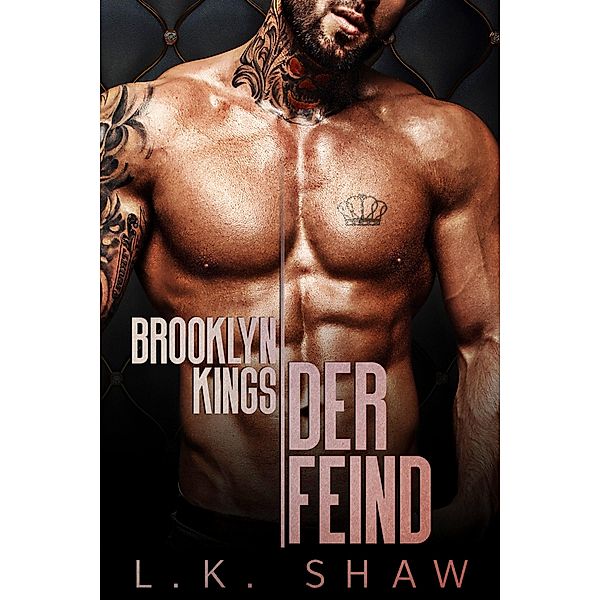 Brooklyn Kings: Der Feind / Brooklyn Kings Deutsch Bd.2, L. K. Shaw