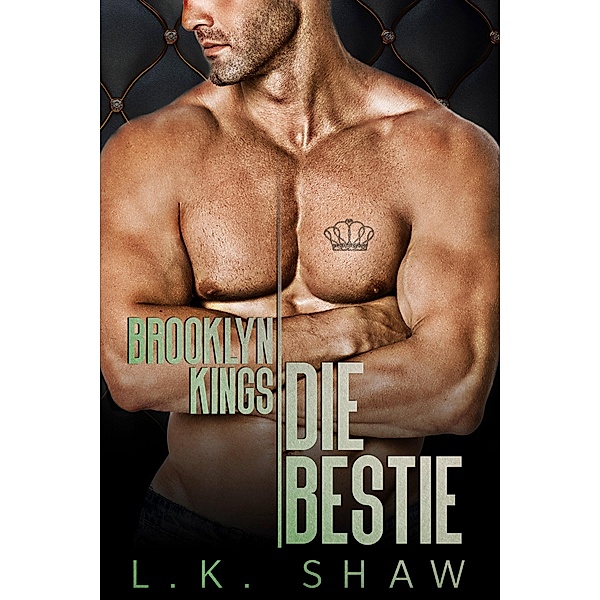 Brooklyn Kings: Die Bestie / Brooklyn Kings Deutsch Bd.3, L. K. Shaw