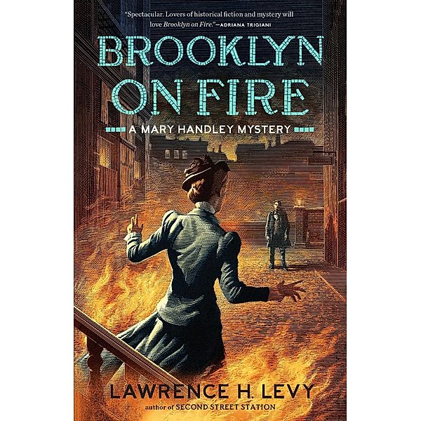 Brooklyn on Fire / Mary Handley Bd.2, Lawrence H. Levy