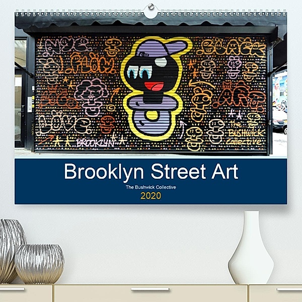 Brooklyn Street Art(Premium, hochwertiger DIN A2 Wandkalender 2020, Kunstdruck in Hochglanz), Rainer Grosskopf