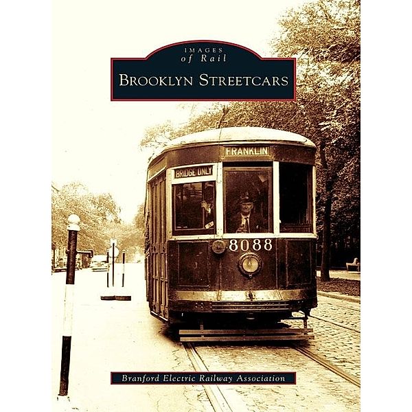 Brooklyn Streetcars, Branford Electric Railway Association