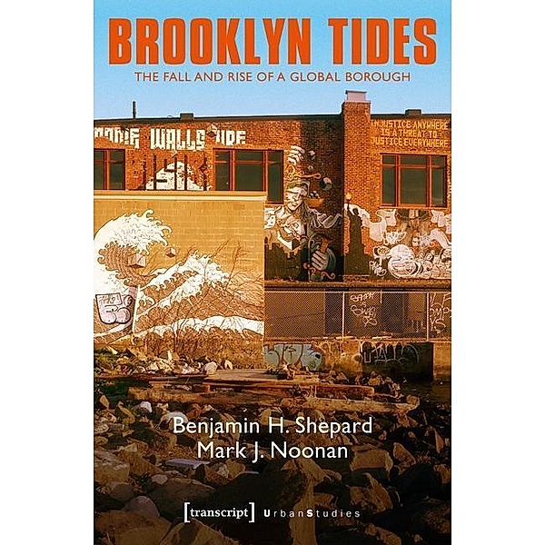 Brooklyn Tides / Urban Studies, Benjamin Heim Shepard, Mark J. Noonan