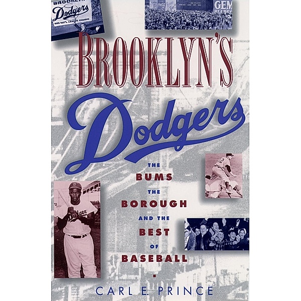 Brooklyn's Dodgers, Carl E. Prince