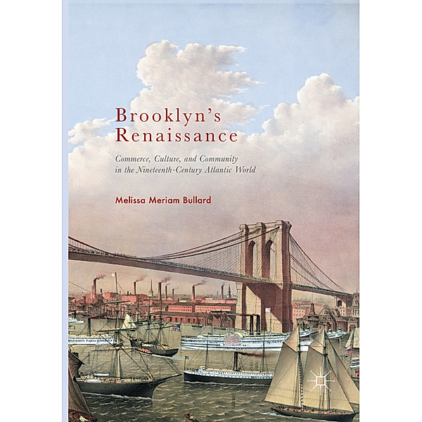 Brooklyn's Renaissance, Melissa Meriam Bullard