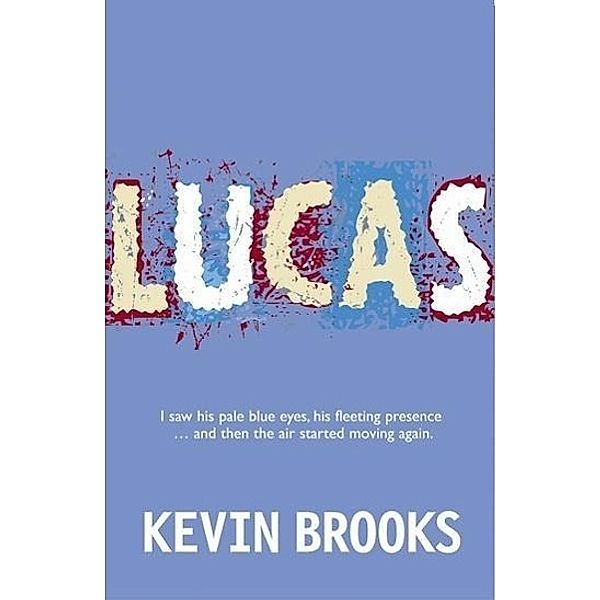 Brooks, K: Lucas, Kevin Brooks