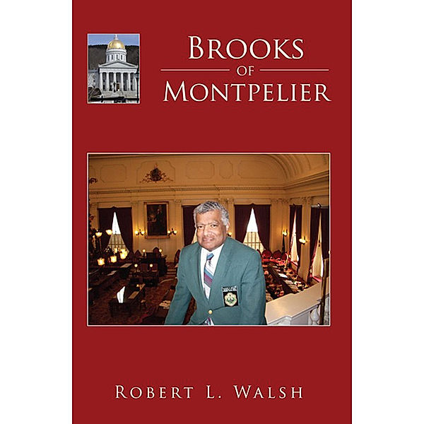 Brooks of Montpelier, Robert L. Walsh