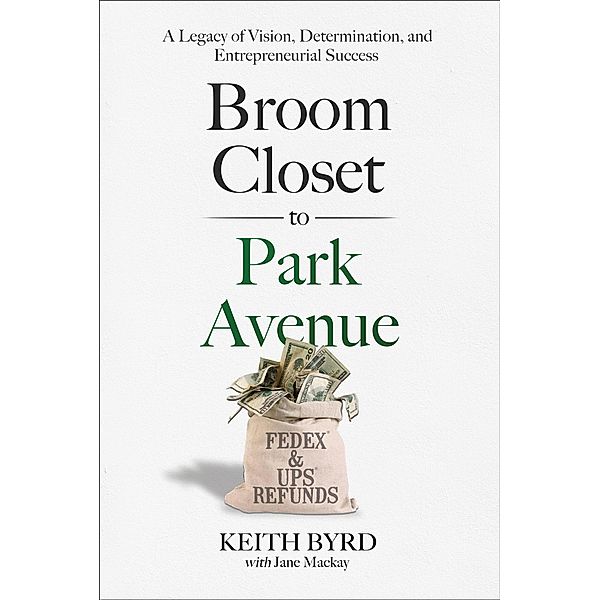 Broom Closet to Park Avenue, Keith Byrd