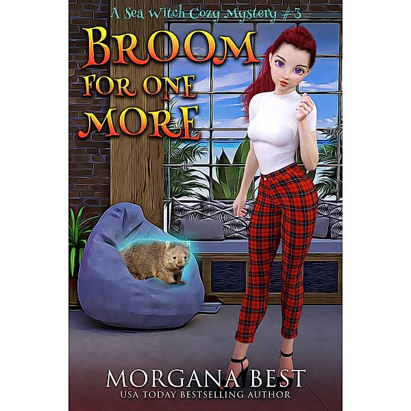 Broom For One More (Sea Witch Cozy Mysteries, #3) / Sea Witch Cozy Mysteries, Morgana Best