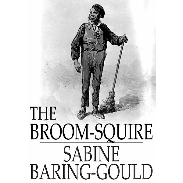 Broom-Squire / The Floating Press, Sabine Baring-Gould