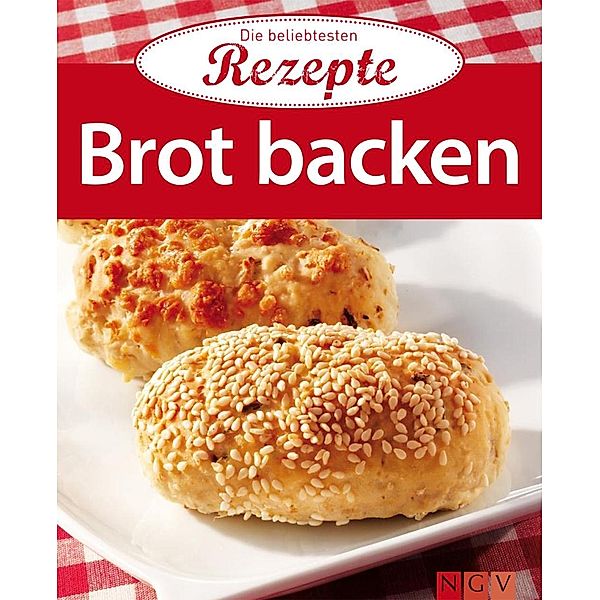 Brot backen / Die beliebtesten Rezepte