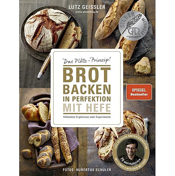 Brot backen in Perfektion mit Hefe / Becker Joest Volk Verlag, Lutz Geissler