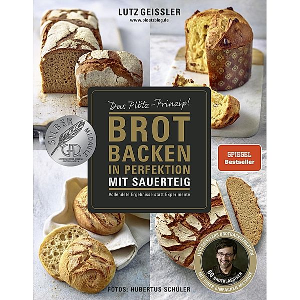 Brot backen in Perfektion mit Sauerteig / Becker Joest Volk Verlag, Lutz Geißler