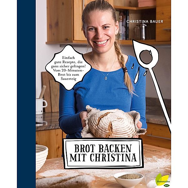 Brot backen mit Christina, Christina Bauer