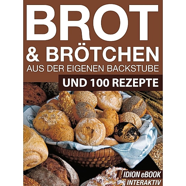 Brot & Brötchen - Aus der eigenen Backstube, Red. Serges Verlag