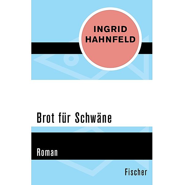 Brot für Schwäne, Ingrid Hahnfeld