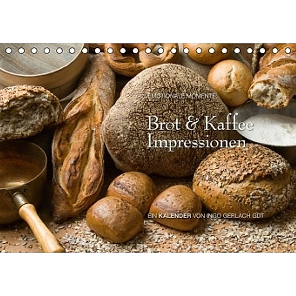 Brot & Kaffee Impressionen 2015 (Tischkalender 2015 DIN A5 quer), Ingo Gerlach