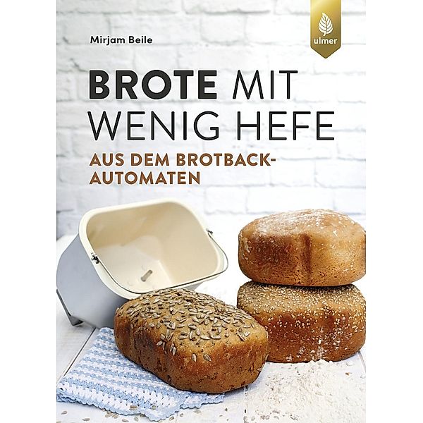 Brote mit wenig Hefe aus dem Brotbackautomaten, Mirjam Beile