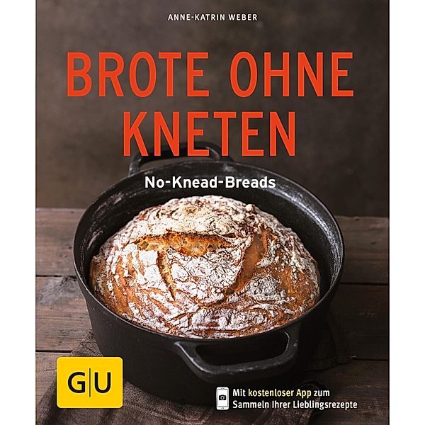 Brote ohne Kneten / GU KüchenRatgeber, Anne-Katrin Weber
