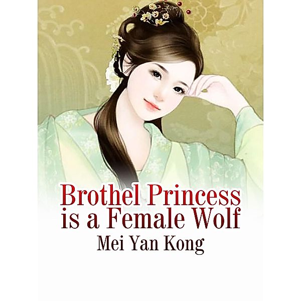 Brothel Princess is a Female Wolf, Mei Yankong