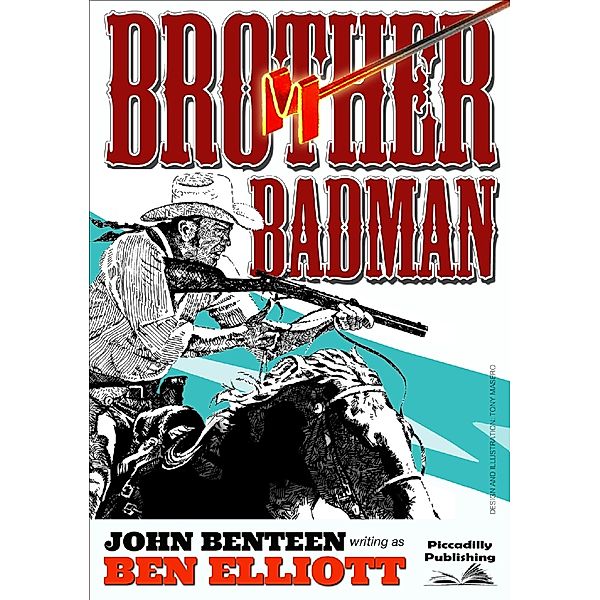 Brother Badman / Piccadilly Publishing, Ben Elliott