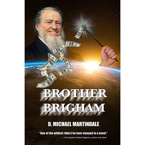 Brother Brigham, D. Michael Martindale