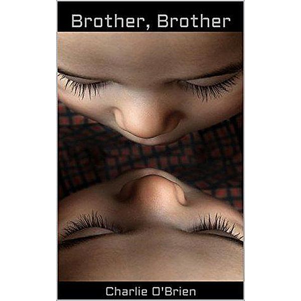 Brother, Brother, Charlie O'Brien