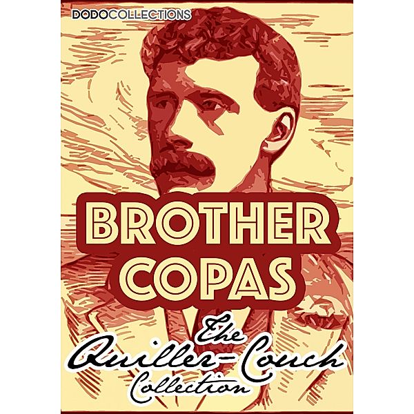 Brother Copas / Arthur Quiller-Couch Collection, Arthur Quiller-Couch