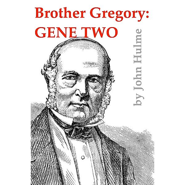 Brother Gregory: Gene Two (Mendel, #2) / Mendel, John Hulme