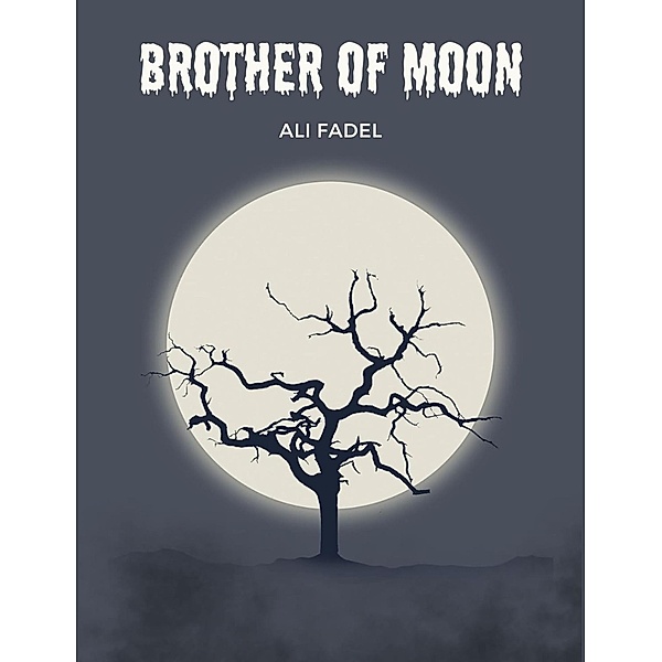 Brother of Moon, Ali Fadel