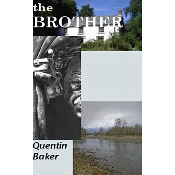 Brother / Quentin Baker, Quentin Baker