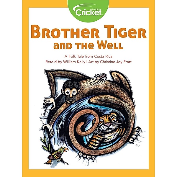 Brother Tiger and the Well: A Folk Tale from Costa Rica, William Kelly