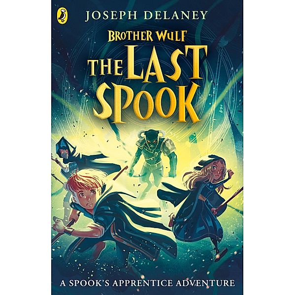 Brother Wulf: The Last Spook / The Spook's Apprentice: Brother Wulf Bd.3, Joseph Delaney