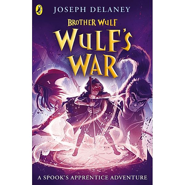 Brother Wulf: Wulf's War / The Spook's Apprentice: Brother Wulf Bd.4, Joseph Delaney