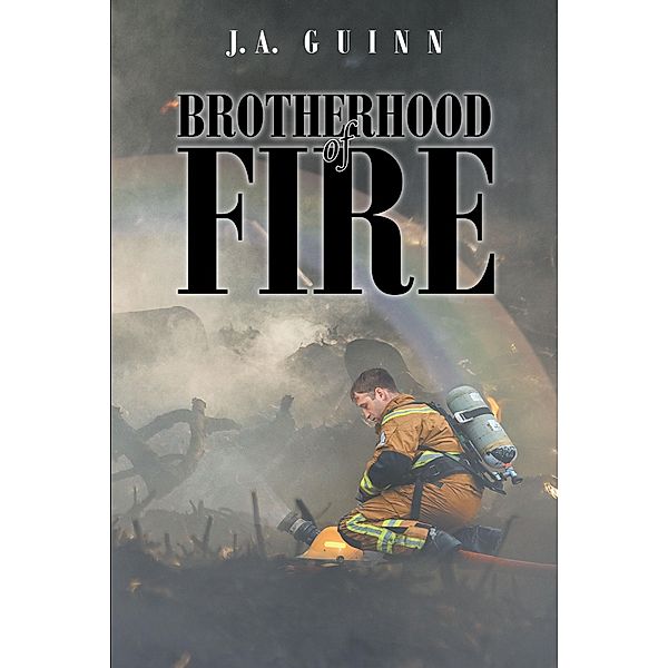 Brotherhood of Fire, J. A. Guinn