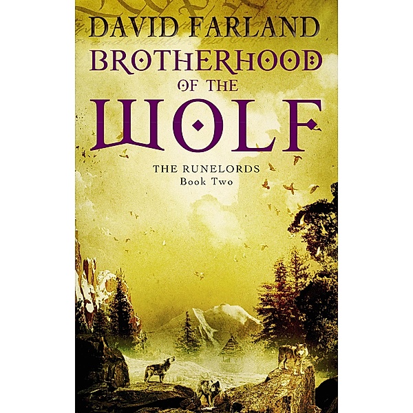 Brotherhood Of The Wolf / Runelords Bd.2, David Farland