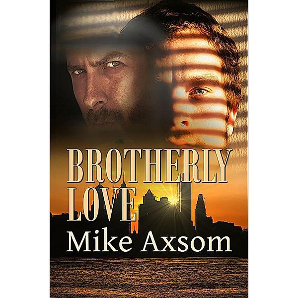 Brotherly Love, Mike Axsom