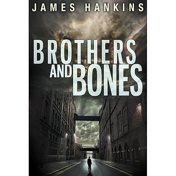 Brothers and Bones / James Hankins, James Hankins