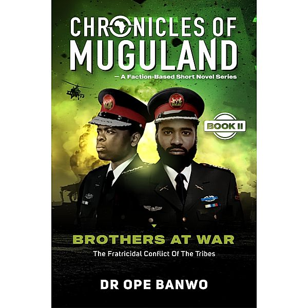 Brothers At War (Chronicles Of Muguland, #2) / Chronicles Of Muguland, Ope Banwo