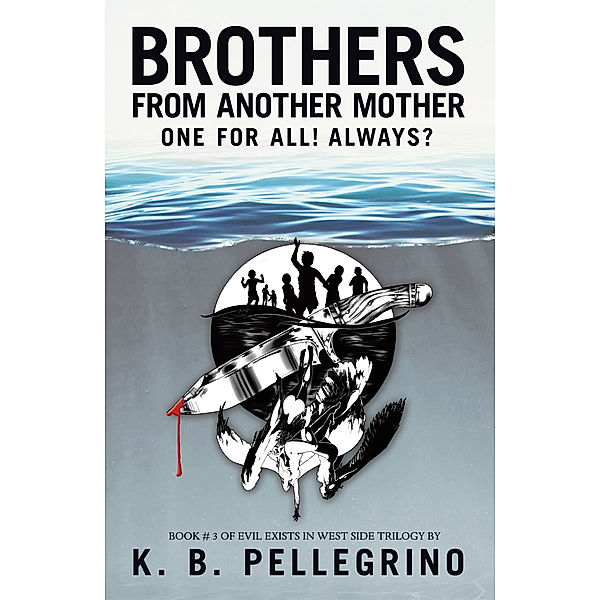 Brothers from Another Mother, K. B. Pellegrino