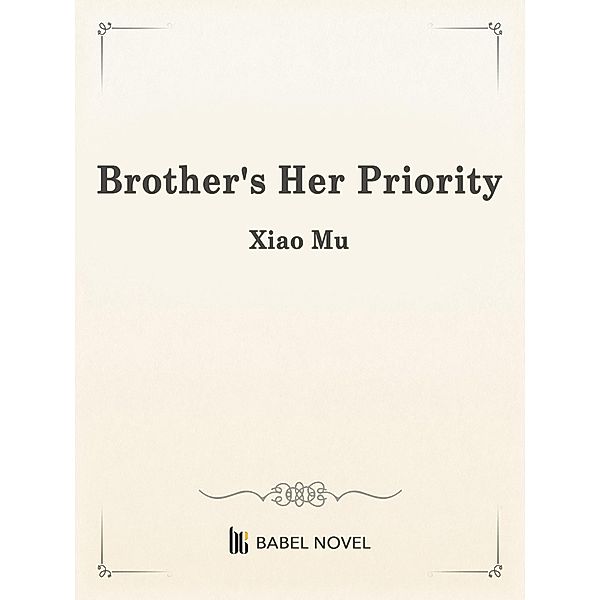 Brother's Her Priority / Funstory, Xiao Mu