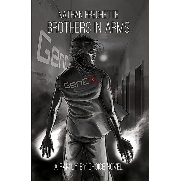 Brothers In Arms (Family by Choice, #2) / Family by Choice, Nathan Fréchette