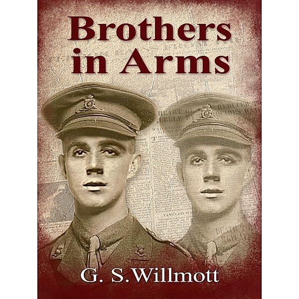 Brothers in Arms / Garry Willmott, G. S. Willmott